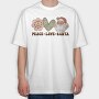 Peace Love Santa, Tricou Oversize Barbati (Unisex)