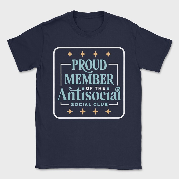 Proud Member Antisocial, Tricou Barbati (Unisex)
