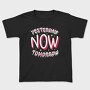 Present Moment Quote, Tricou Copii