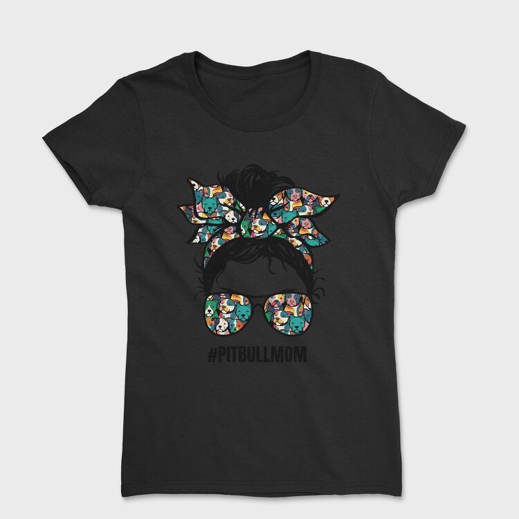 Pitbull Mom, Tricou Femei