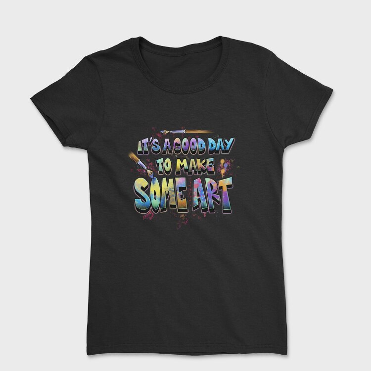 Colorful Artistic Quote Brush, Tricou Femei