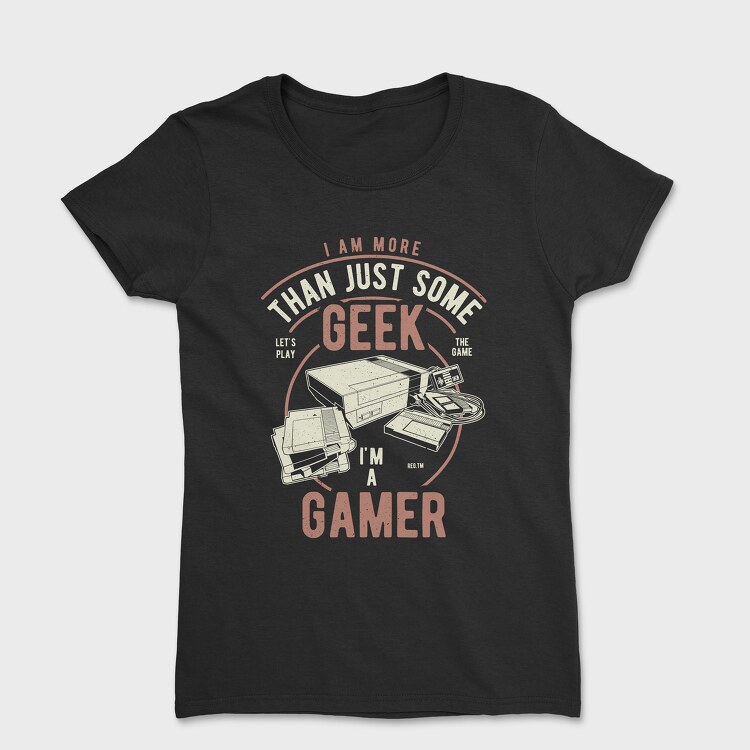 Geek Gamer, Tricou Femei