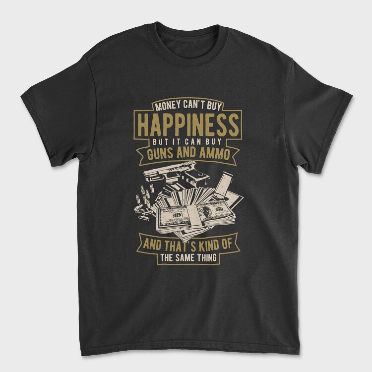 Money Can'T Buy Happiness, Tricou Barbati (Unisex)