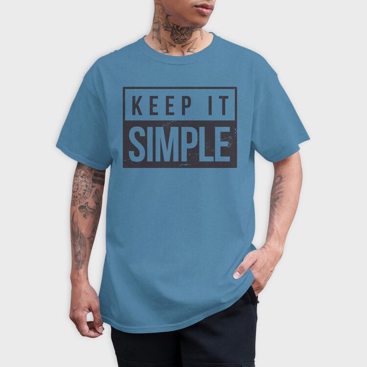 Keep It Simple, Tricou Barbati (Unisex)