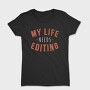 My Life Needs Editing, Tricou Femei