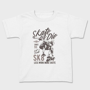 Skate Or Die, Tricou Copii