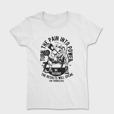 Turn The Pain Into Power, Tricou Femei