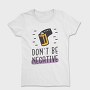 Don't Be Negative, Tricou Femei