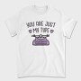 You Are Just My Type, Tricou Barbati (Unisex)
