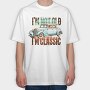 Old Car Quote, Tricou Oversize Barbati (Unisex)