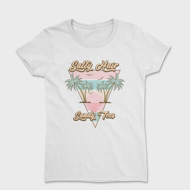 Salty Hair Sandy Toes, Tricou Femei