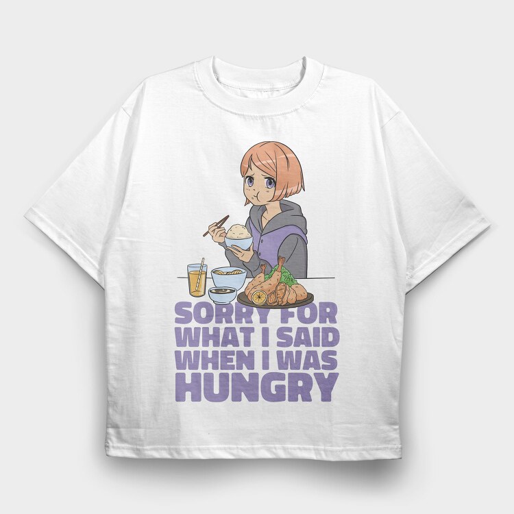 Sorry For What I Said, Tricou Oversize Barbati (Unisex)