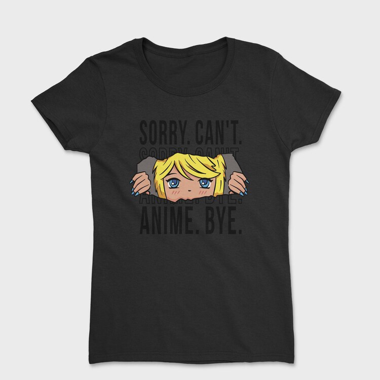 Sorry Cant Anime, Tricou Femei