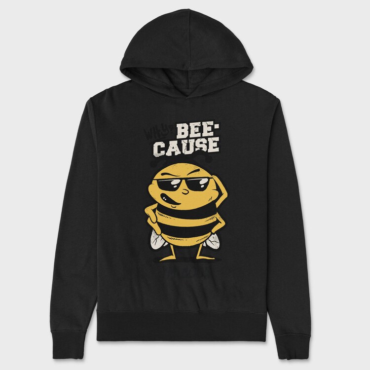 Cool Bee Bee Cause I M, Hanorac Oversize Barbati (Unisex)