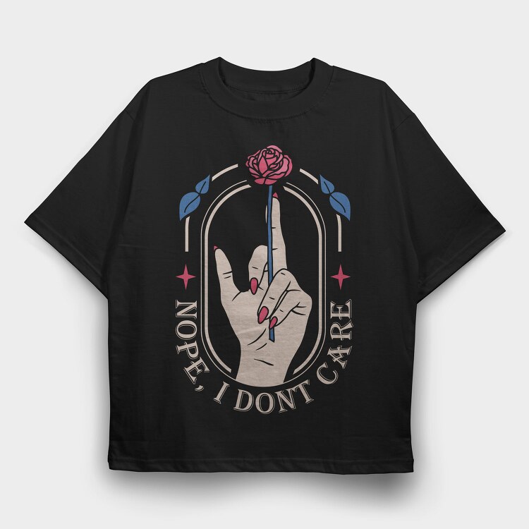 Nope I Dont Care, Tricou Oversize Barbati (Unisex)