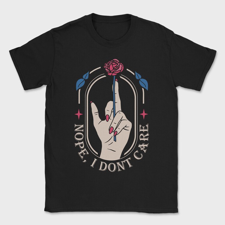 Nope I Dont Care, Tricou Barbati (Unisex)