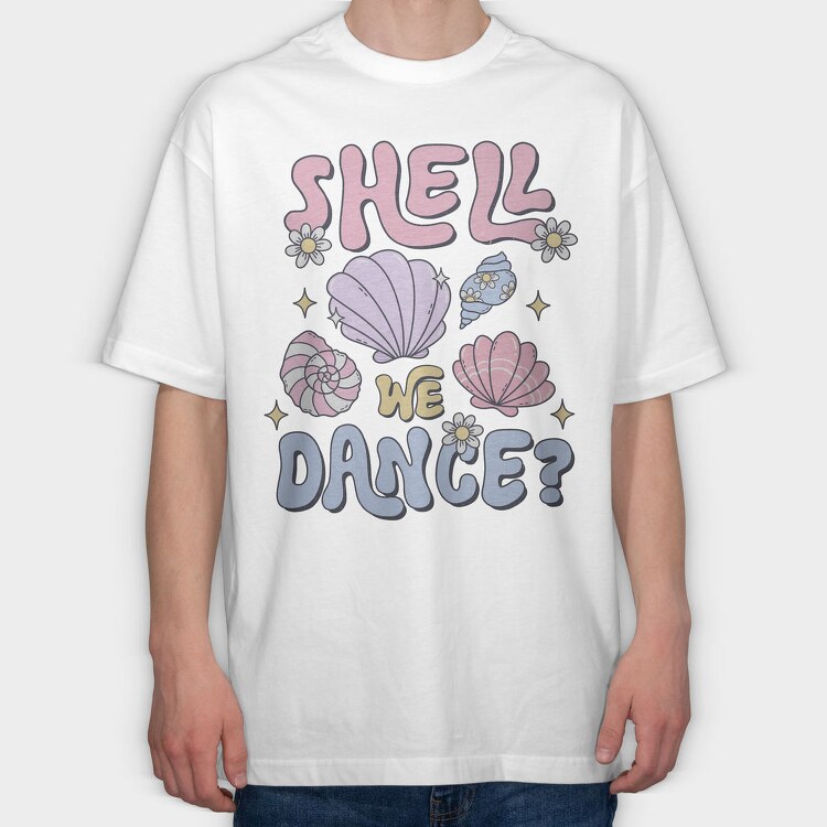 Shell We Dance, Tricou Oversize Barbati (Unisex)