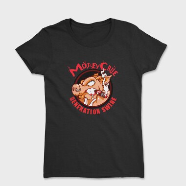 MOTLEY CRUE Generation Swine, Tricou Femei