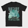 Nature Over Perfection, Tricou Barbati (Unisex)