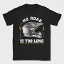 No Road Is Too Long, Tricou Barbati (Unisex)