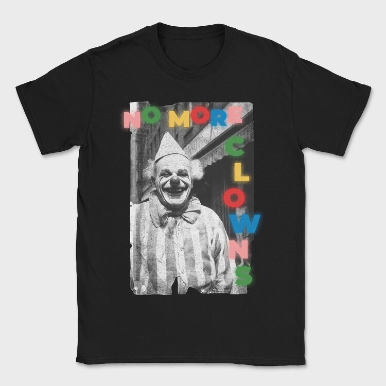 No More Clowns, Tricou Barbati (Unisex)
