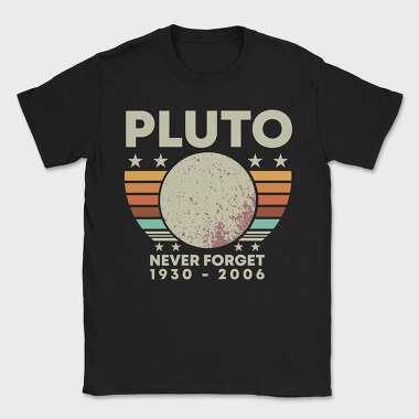 Never Forget Pluto, Tricou Barbati (Unisex)