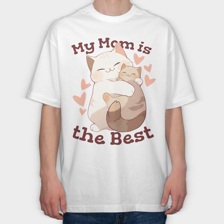 My Mom Is the Best, Tricou Oversize Barbati (Unisex)