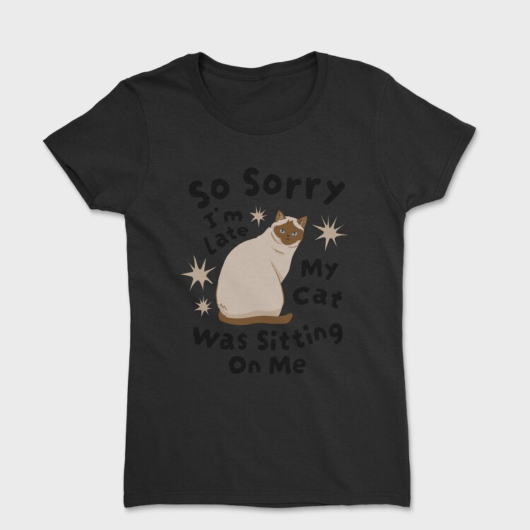 My Cat Was Sitting on Me, Tricou Femei