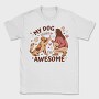 My Dog Thinks I Am Awesome, Tricou Barbati (Unisex)