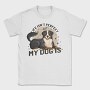 My Dog Is Perfect, Tricou Barbati (Unisex)