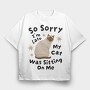 My Cat Was Sitting on Me, Tricou Oversize Barbati (Unisex)