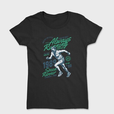 Always Running, Tricou Femei