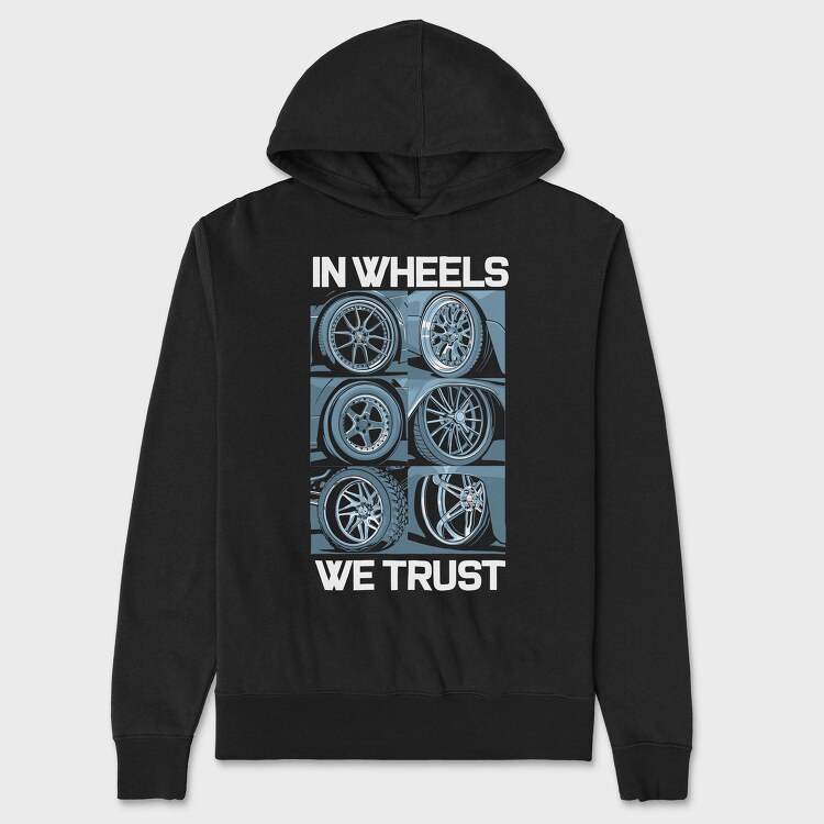 In Wheels We Trust 2, Hanorac Oversize Barbati (Unisex)