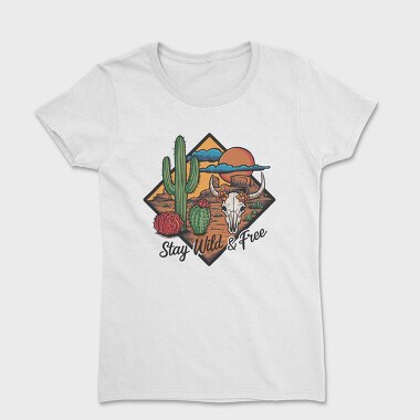 Stay Wild Free, Tricou Femei