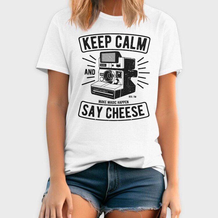 Keep Calm And Say Cheese, Tricou Barbati (Unisex)