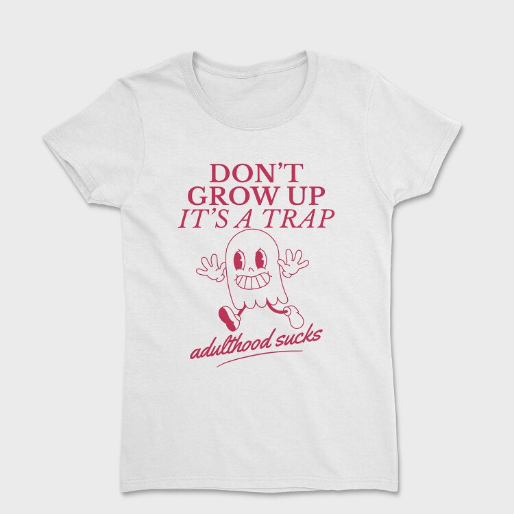 Adulthood Trap Adulthood Sucks Nc, Tricou Femei