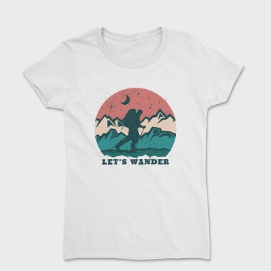Adventure Wander Mountain Lets Wander, Tricou Femei