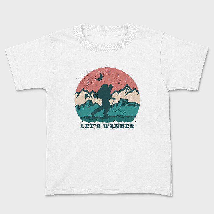 Adventure Wander Mountain Lets Wander, Tricou Copii