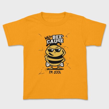 Cool Bee Bee Cause I M, Tricou Copii