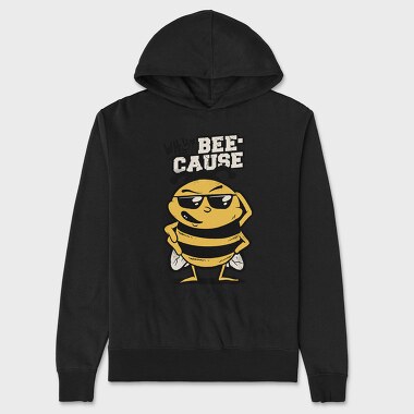 Cool Bee Bee Cause I M, Hanorac Oversize Barbati (Unisex)