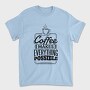 Coffee Quote, Tricou Barbati (Unisex)