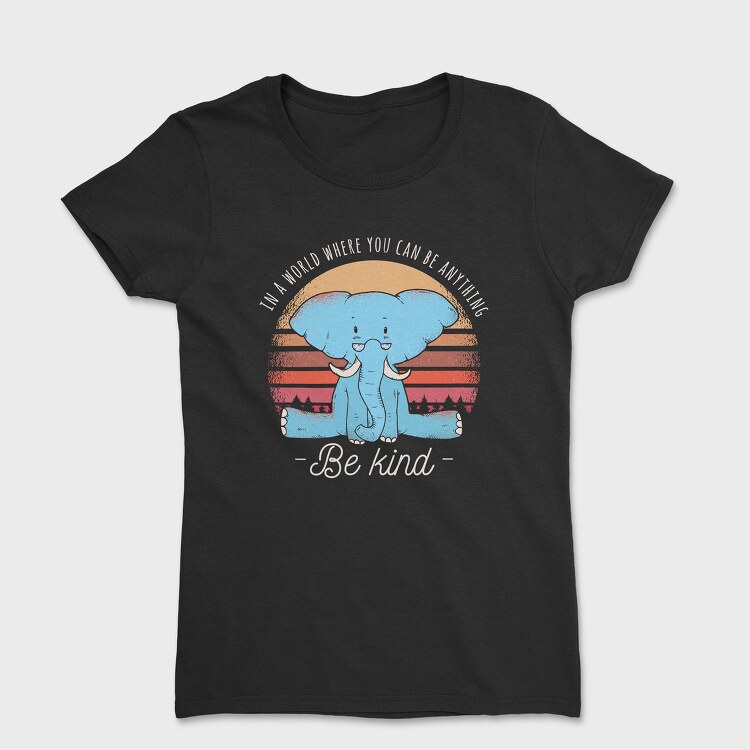 Be Kind Elephant, Tricou Femei