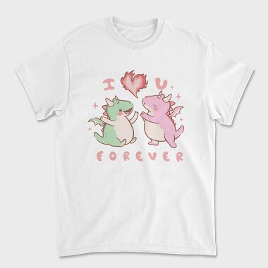 Cute Dragons Love You I Love You Forever, Tricou Barbati (Unisex)