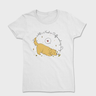 Cute Labrador Dog All I Need, Tricou Femei
