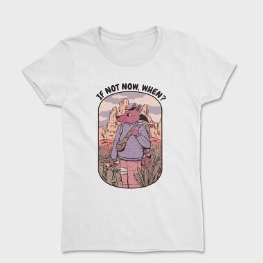 Fox Hiking In Desert Wanderlust If Not Now When, Tricou Femei