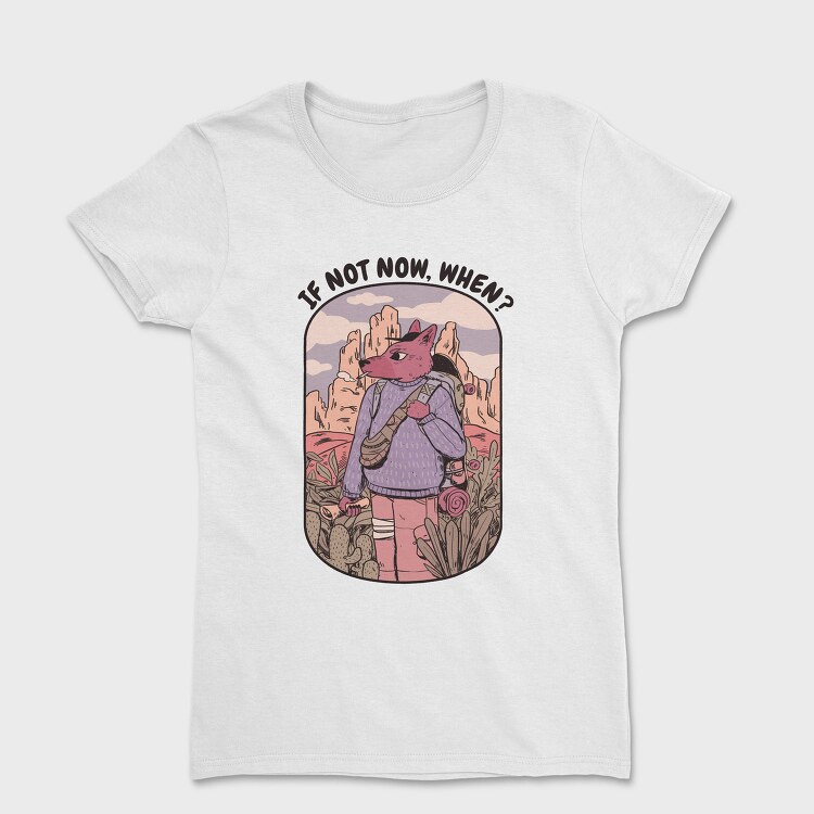 Fox Hiking In Desert Wanderlust If Not Now When, Tricou Femei
