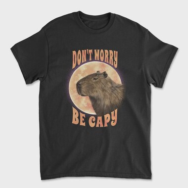 Don T Worry Be Capy Capyibara, Tricou Barbati (Unisex)