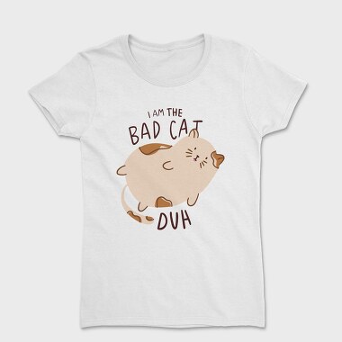 I Am The Bad Cat, Tricou Femei
