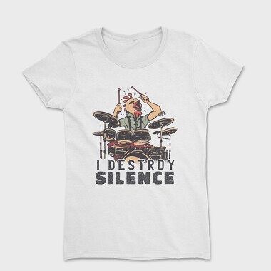 I Destroy Silence Drums Chicken, Tricou Femei