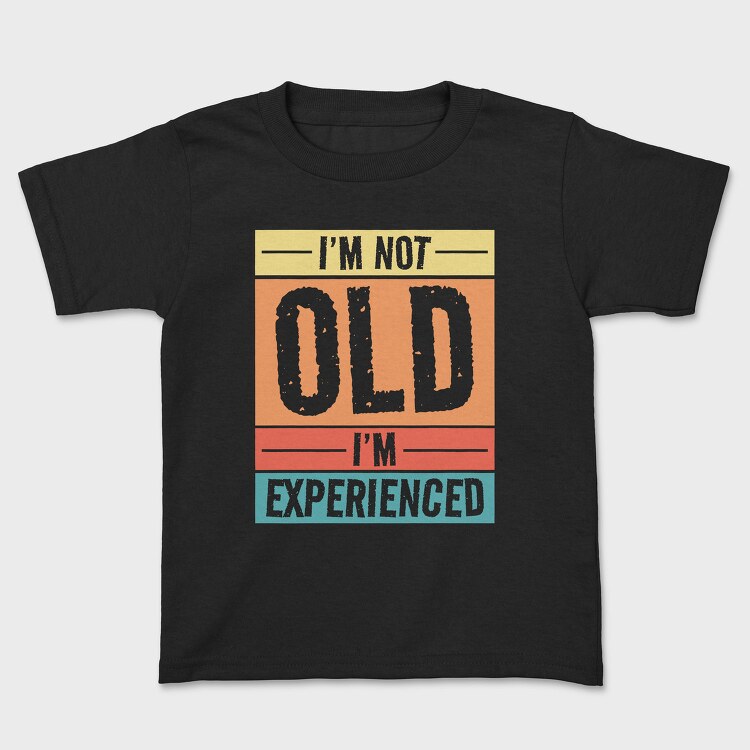 I M Not Old I M Experienced Retro Sunset, Tricou Copii